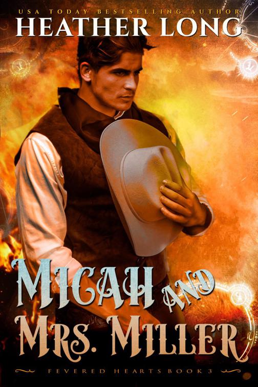 Micah &amp; Mrs. Miller, Fevered Hearts