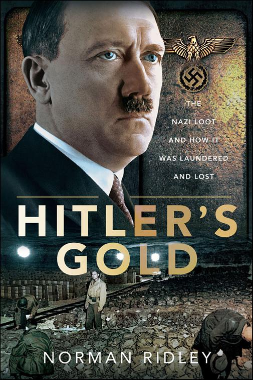 Hitler&#x27;s Gold