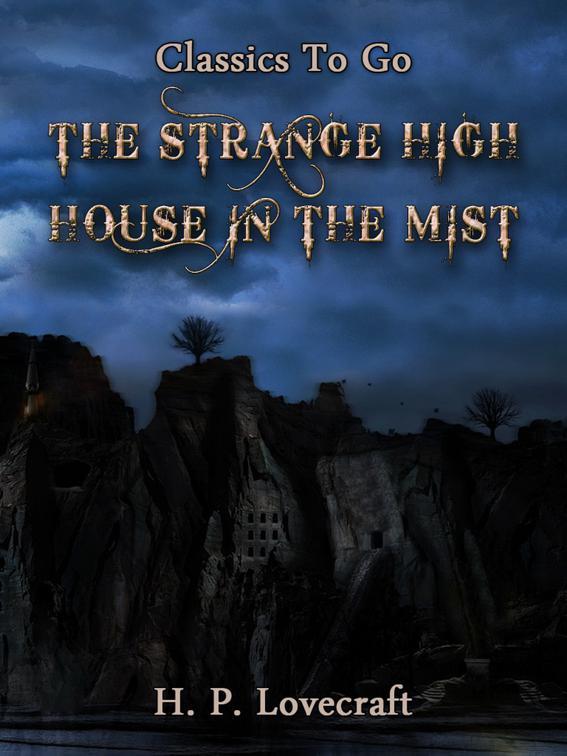 The Strange High House in the Mist, Classics To Go