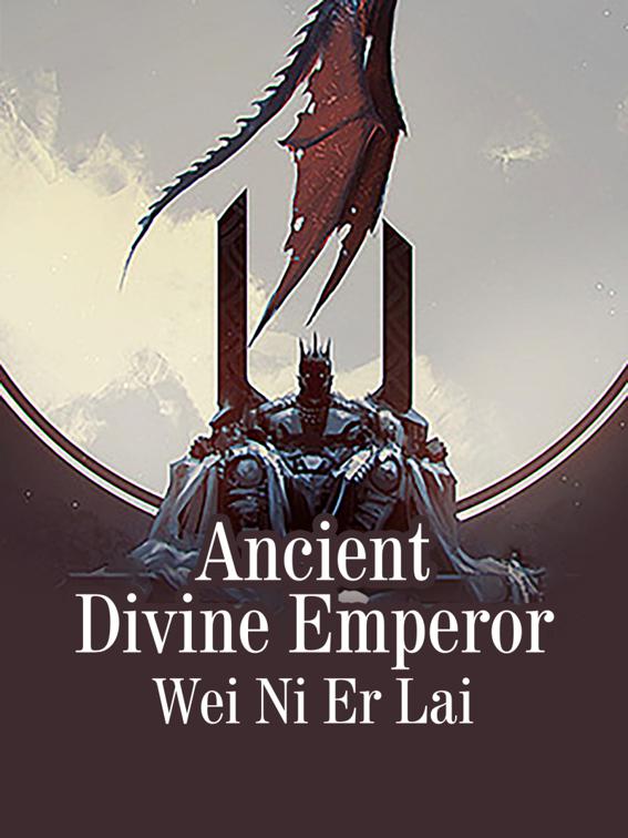 Ancient Divine Emperor, Volume 2