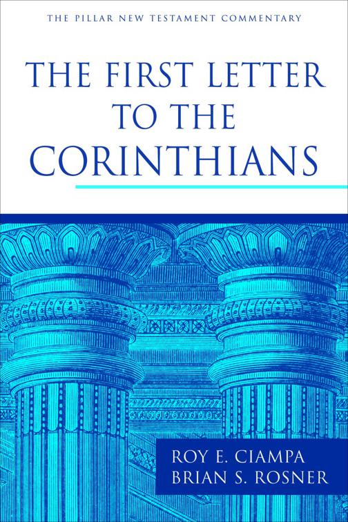 The First Letter to the Corinthians, The Pillar New Testament Commentary (PNTC)