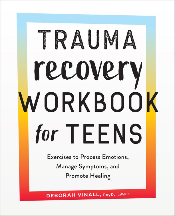 Trauma Recovery Workbook for Teens