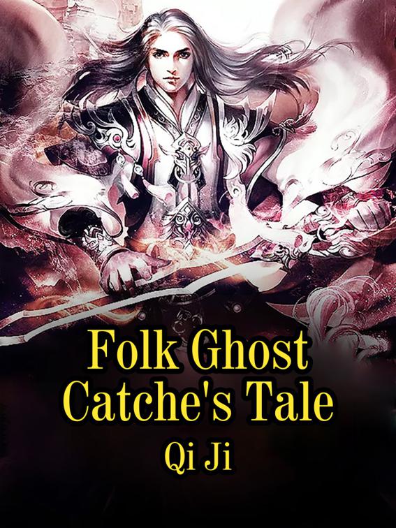 Folk Ghost Catche&#x27;s Tale, Volume 1