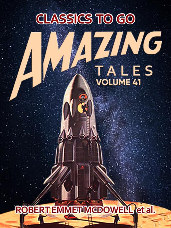 Amazing Tales Volume 41, Classics To Go