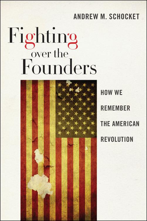 Fighting over the Founders