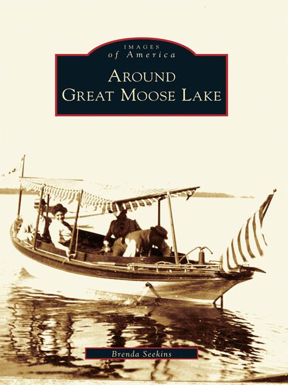 Around Great Moose Lake, Images of America