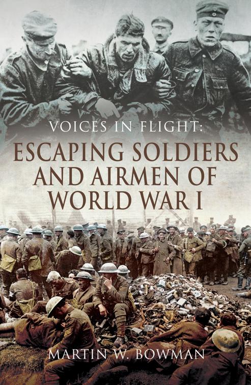 Escaping Soldiers and Airmen of World War I, Voices in Flight