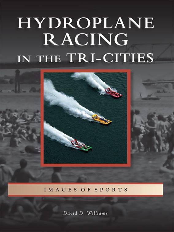 Hydroplane Racing in the Tri-Cities, Images of Sports