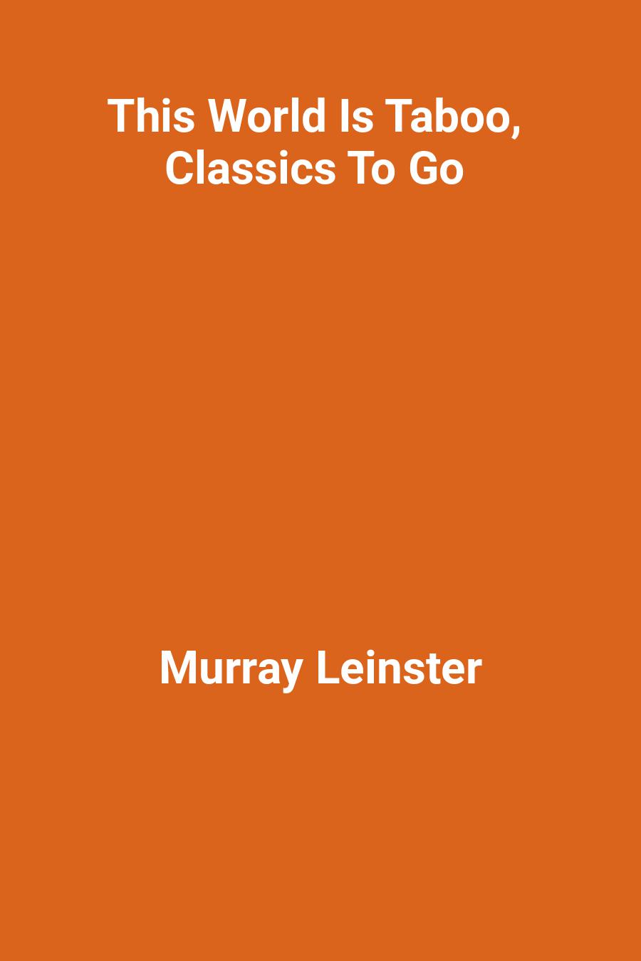 This World Is Taboo, Classics To Go