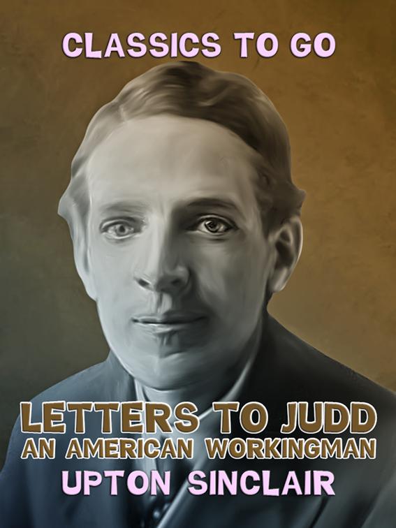 Letters to Judd, an American Workingman, Classics To Go