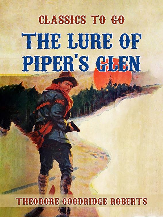 The Lure of Piper&#x27;s Glen, Classics To Go