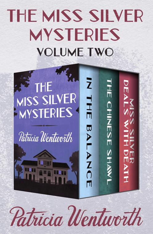 Miss Silver Mysteries Volume Two, The Miss Silver Mysteries