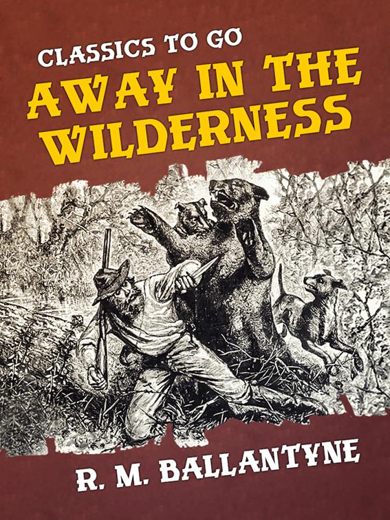 Away in the Wilderness, Classics To Go