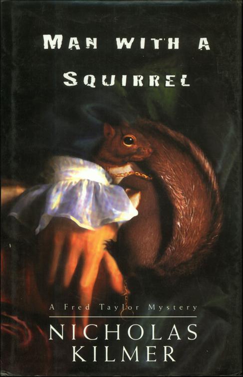 Man with a Squirrel, A Fred Taylor Art Mystery