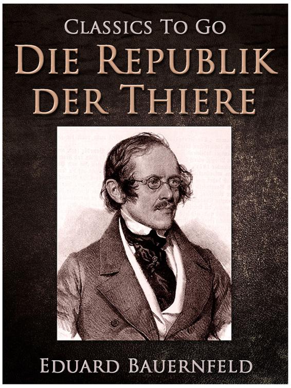 Die Republik der Thiere, Classics To Go