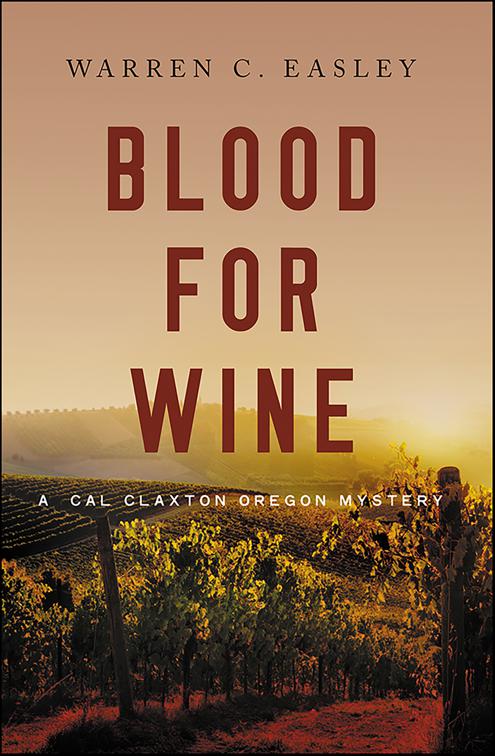 Blood for Wine, Cal Claxton Mysteries