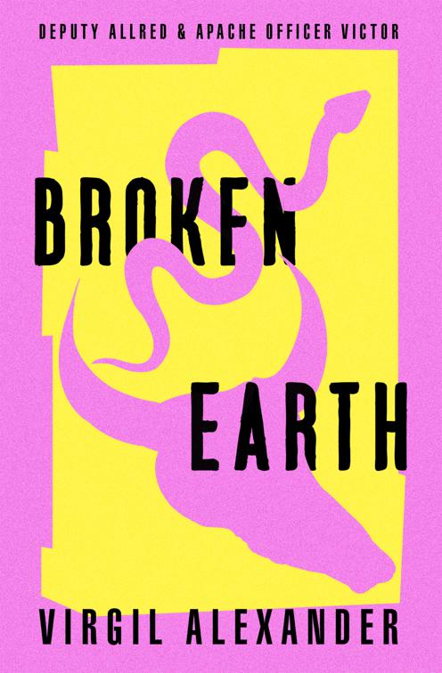 Broken Earth, Deputy Allred &amp; Apache Officer Victor