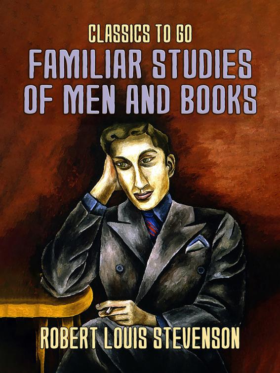 Familiar Studies of Men and Books, Classics To Go