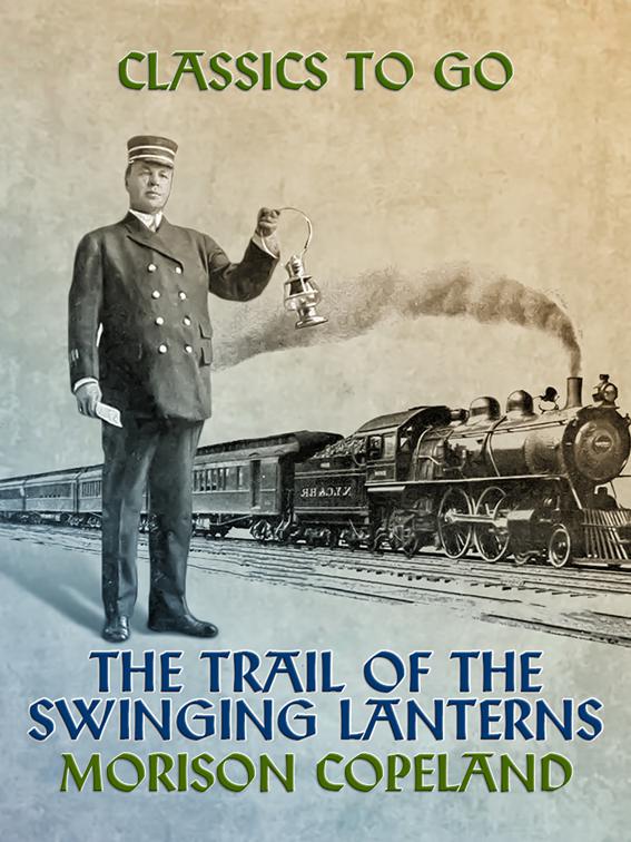 The Trail of the Swinging Lanterns, Classics To Go
