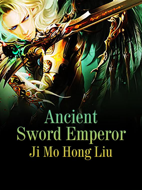 This image is the cover for the book Ancient Sword Emperor, Volume 2