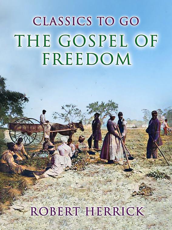 The Gospel of Freedom, CLASSICS TO GO
