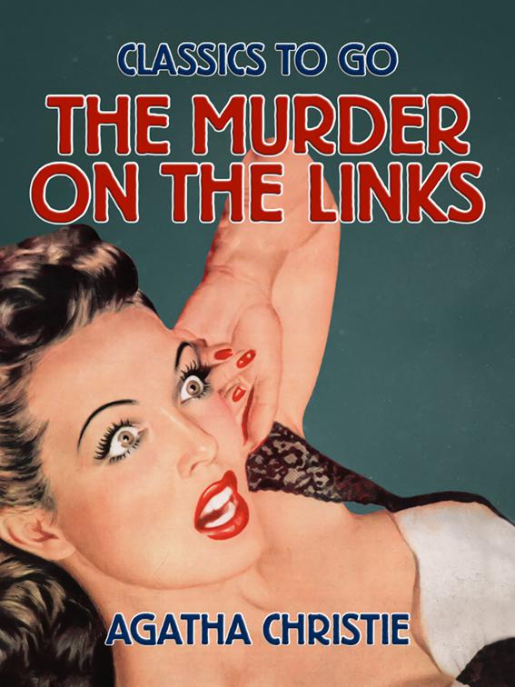 The Murder on the Links, Classics To Go
