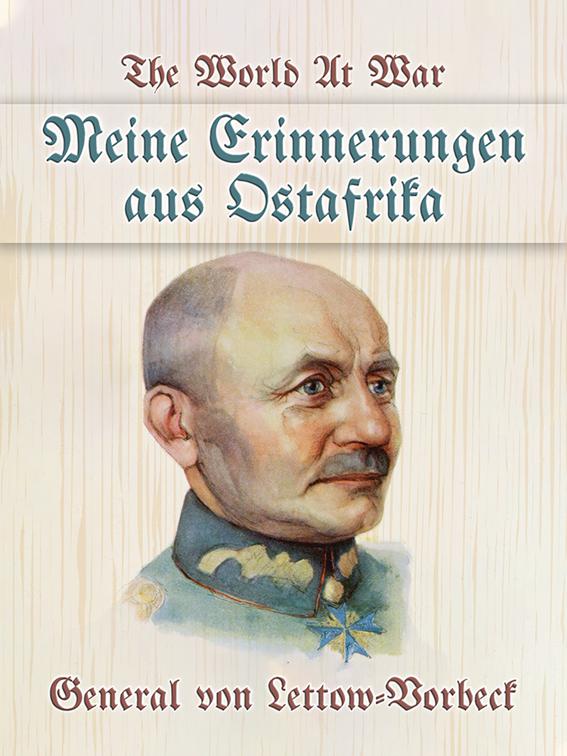 Meine Erinnerungen aus Ostafrika, The World At War