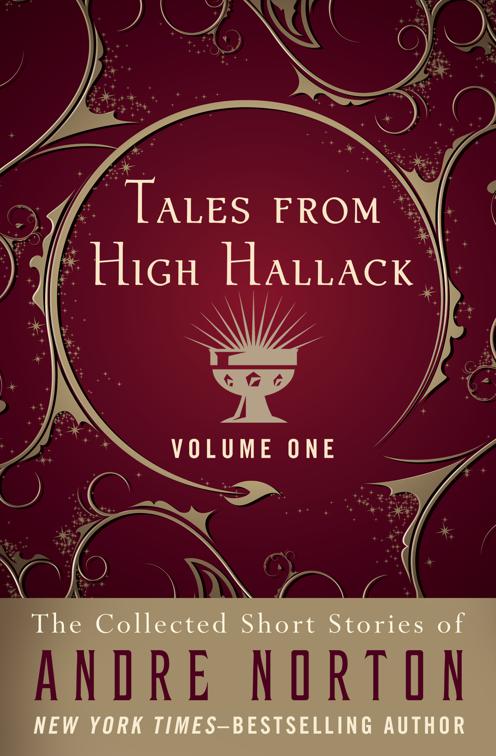 Tales from High Hallack Volume One, The Collected Short Stories of Andre Norton