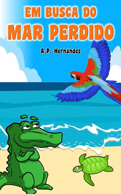 This image is the cover for the book Em busca do mar perdido