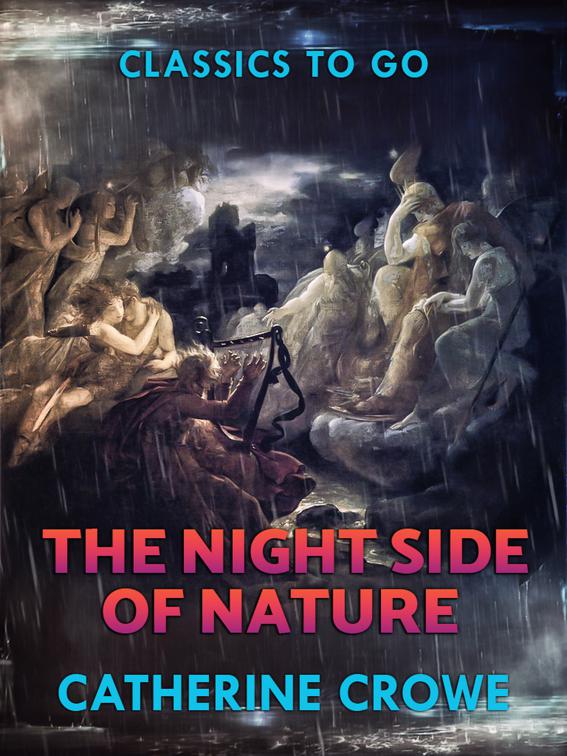 The Night-Side of Nature, Classics To Go