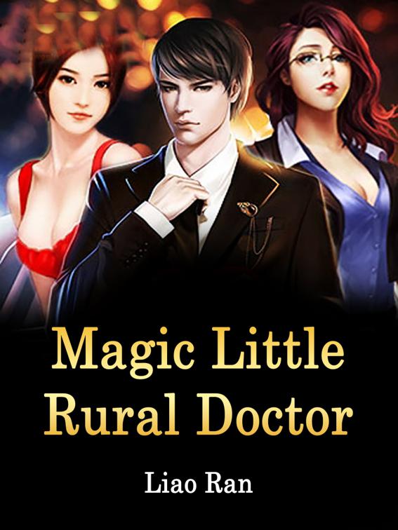 This image is the cover for the book Magic Little Rural Doctor, Volume 1