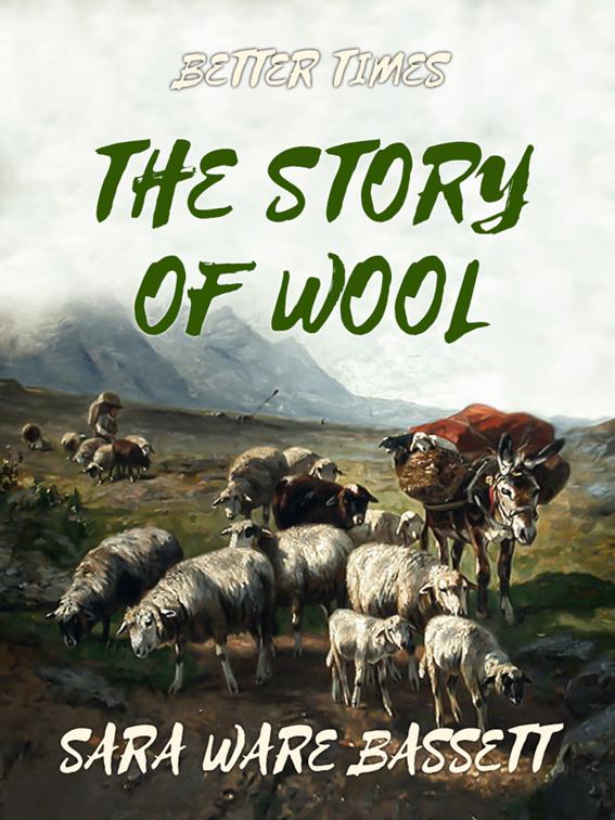 The Story of Wool, Correct Times