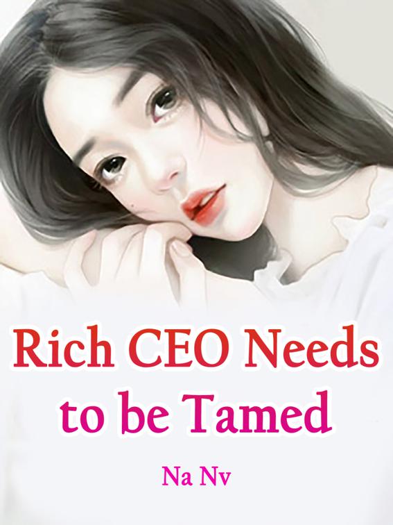 Rich CEO Needs to be Tamed, Volume 3