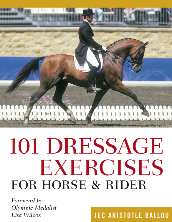 101 Dressage Exercises for Horse &amp; Rider