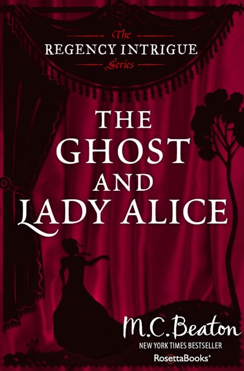 Ghost and Lady Alice, The Regency Intrigue Series