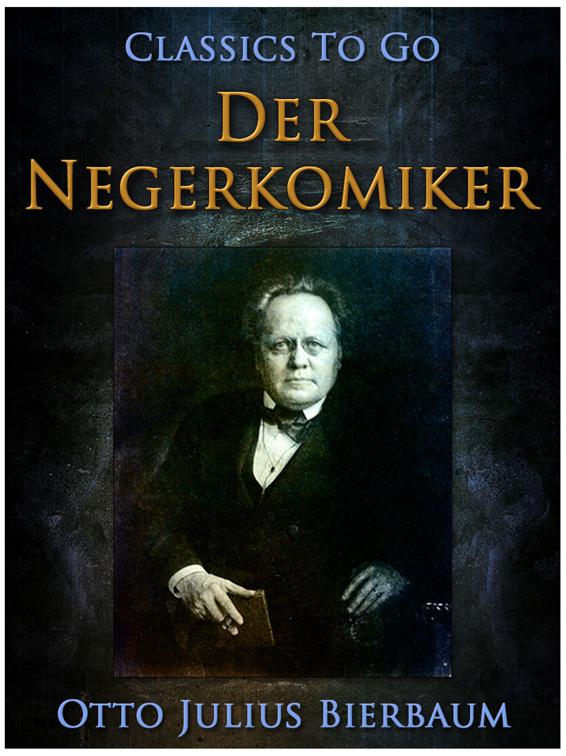 Der Negerkomiker, Classics To Go