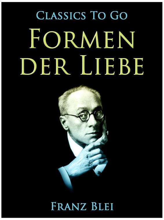 Formen der Liebe, Classics To Go