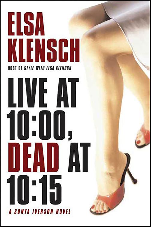 Live at 10:00, Dead at 10:15, Sonya Iverson Novels