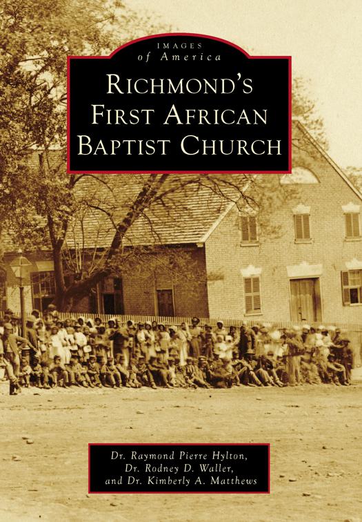 Richmond&#x27;s First African Baptist Church, Images of America