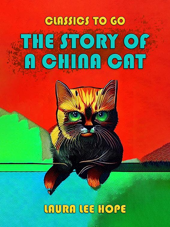 The Story Of A China Cat, Classics To Go
