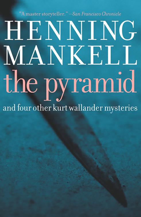 Pyramid, The Kurt Wallander Mysteries