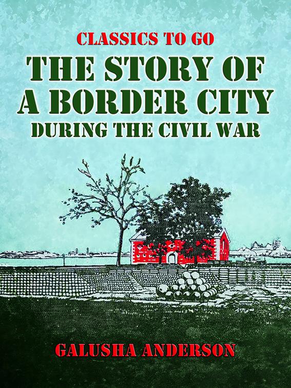The Story of a Border City during the Civil War, The World At War