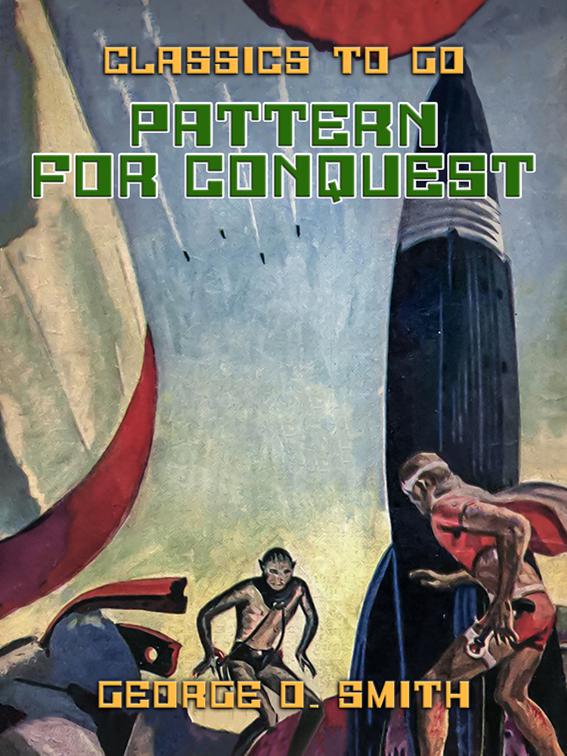 Pattern for Conquest, Classics To Go