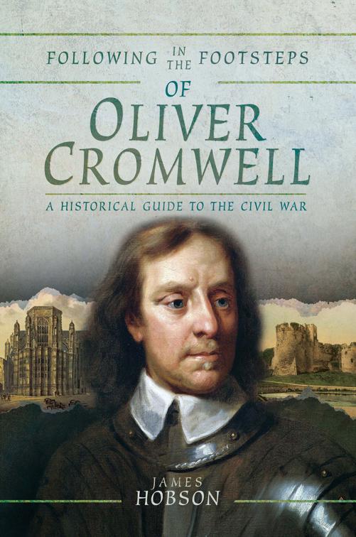 Following in the Footsteps of Oliver Cromwell