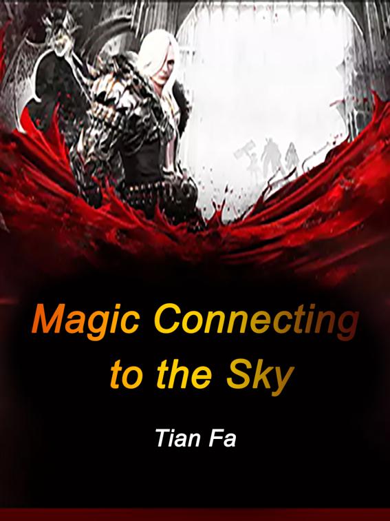 This image is the cover for the book Magic Connecting to the Sky, Volume 1
