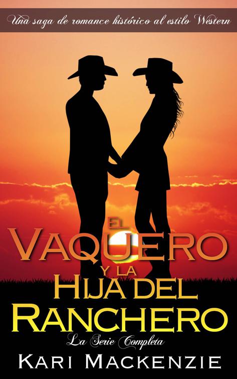 El Vaquero y la Hija del Ranchero: La Serie Completa