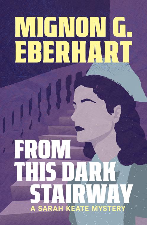 From This Dark Stairway, The Sarah Keate Mysteries