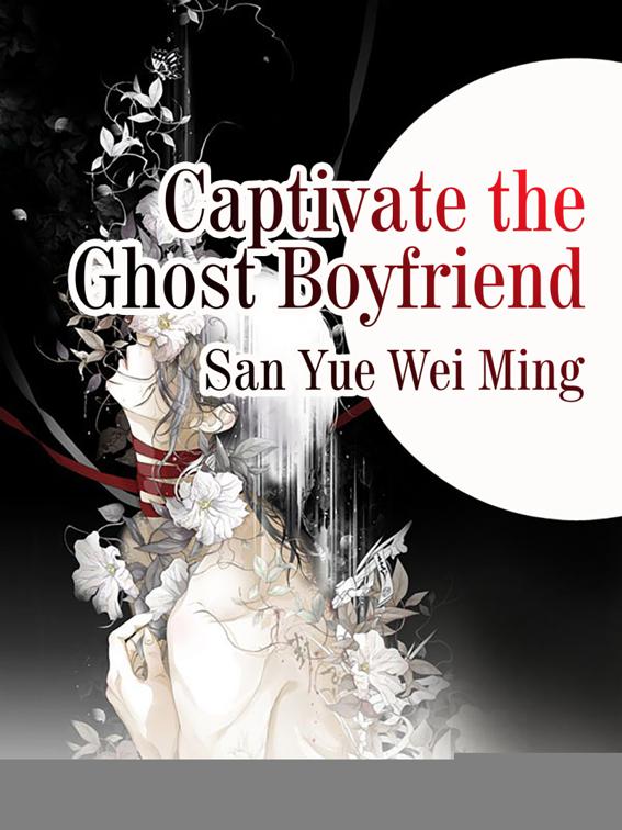 Captivate the Ghost Boyfriend, Volume 3