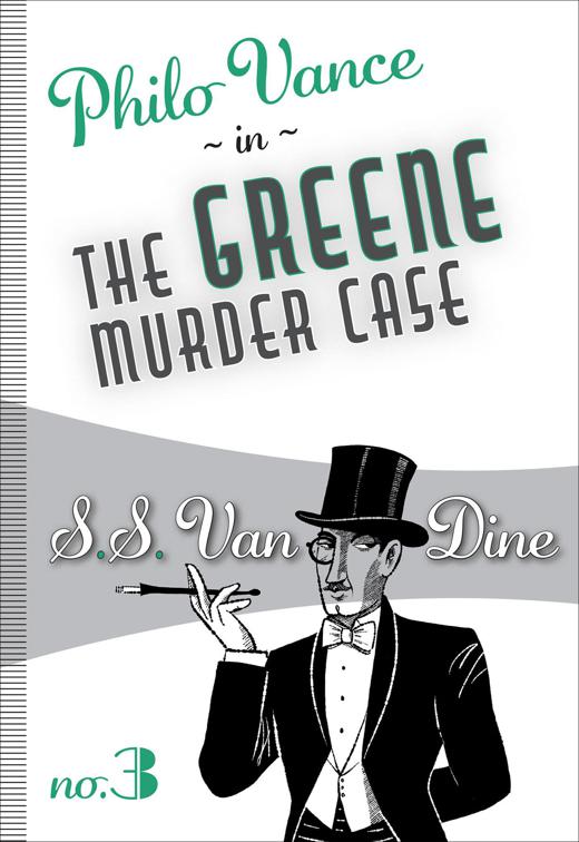 Greene Murder Case, Philo Vance