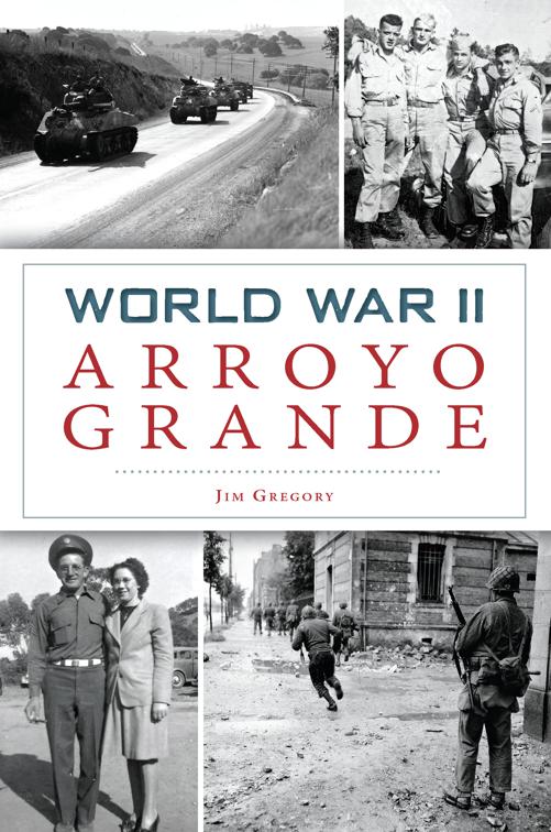 World War II Arroyo Grande, Military